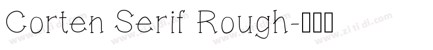 Corten Serif Rough字体转换